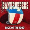 Glorious Bankrobbers - Back On The Road (Lossless)