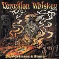 Vermilion Whiskey - Crimson &amp; Stone (Lossless)