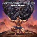 Austrian Death Machine - Quad Brutal