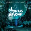 Intelligent Music Project - Miracles Beyond