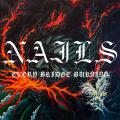 Nails - Every Bridge Burning