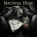 Machine Head - Unatøned (Lossless)