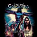 Scarlet Bullet - Golgotha Ópera Rock