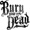 Bury Your Dead - Discography (2003 - 2019) (Lossless)