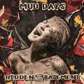 Hidden in the Basement - Mud Days