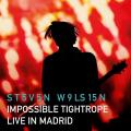 Steven Wilson - Impossible Tightrope (Live in Madrid) (Lossless)