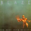 Blaze - Six Feet Into Reality (Lossless)