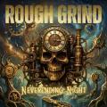 Rough Grind - Neverending Night