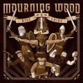 Mourning Wood - Rise &amp; Shine