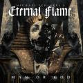 Michael Schinkel's Eternal Flame - Man Or God (Lossless)