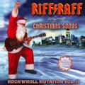 Riff Raff  - Christmas Songs ( Rock n Roll Mutation Vol. II )