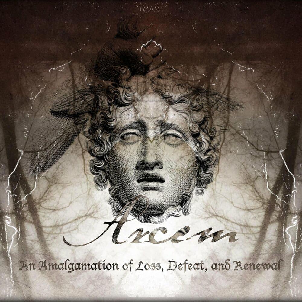 Arcem - An Amalgamation Of Loss, Defeat, And Renewal (2022, Doom Metal 