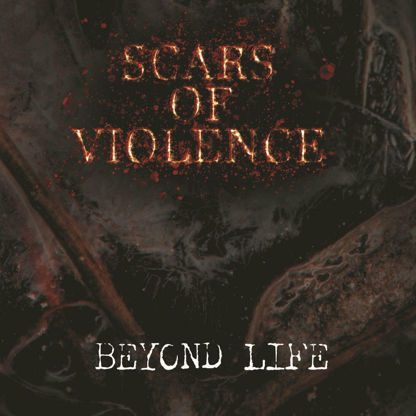 Scars Of Violence - Beyond Life (2023, Melodic Death Metal) - Download ...